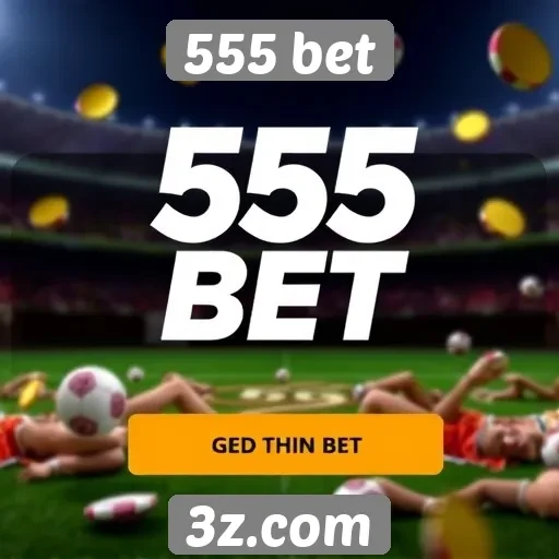 Promoções e bônus do site 555 bet